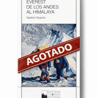 Everest: de los Andes al Himalaya - Gastón Oyarzún