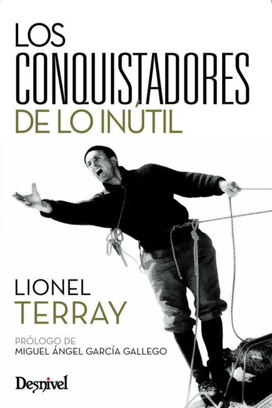 Los conquistadores de lo inútil - Lionel Terray
