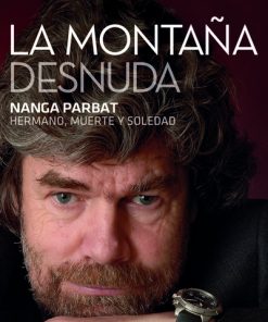 La Montaña Desnuda - Reinhold Messner