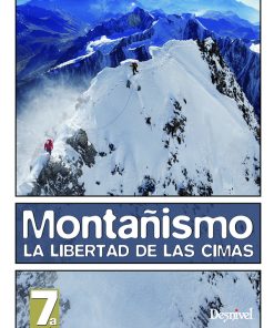 Montañismo. La Libertad de las Cimas - Varios autores