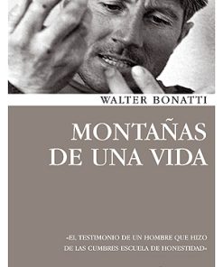 Montañas de una vida - Walter Bonatti